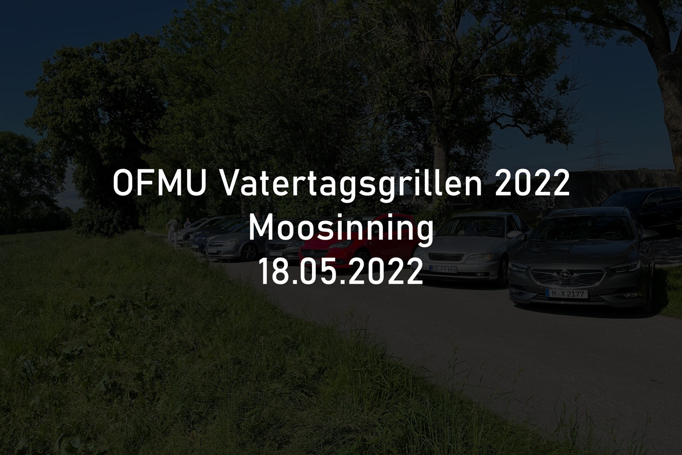 OFMU Vatertagsgrillen 2022